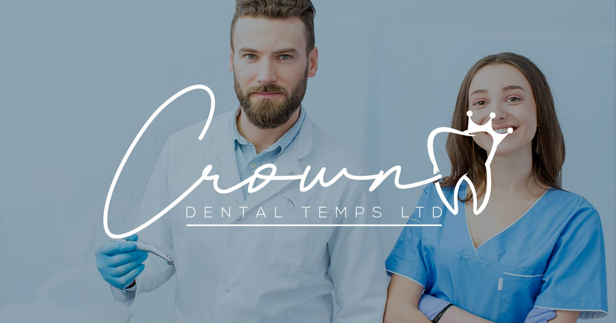 Crown Dental Temps Dental Temp Agency Vancouver, BC